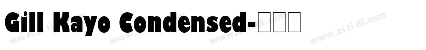 Gill Kayo Condensed字体转换